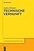 Technische Vernunft: Kants Zweckbegriff Und Das Problem Einer Philosophie Der Technischen Kultur