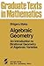 Algebraic Geometry: An Introduction to Birational Geometry of Algebraic Varieties (Graduate Texts in Mathematics)