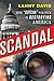 Scandal: How "Gotcha" Polit...