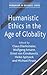 Humanistic Ethics in the Age of Globality