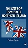 The State of Loyalism in Northern Ireland