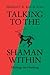 Talking to the Shaman Within: Musings on Hunting