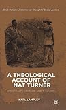 Theological Account of Nat Turner: Christianity, Violencend Theology