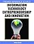 Information Technology Entrepreneurship and Innovation