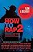 How to Rap 2: Advanced Flow and Delivery Techniques