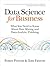 Data Science for Business: What You Need to Know about Data Mining and Data-Analytic Thinking
