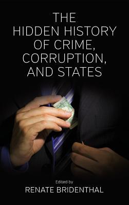 The Hidden History of Crime, Corruption, and States