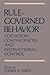 Rule-Governed Behavior: Cognition, Contingencies, and Instructional Control
