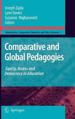 Comparative and Global Pedagogies: Equity, Access and Democracy in Education