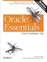 Oracle Essentials: Oracle Database 10g (Revised)
