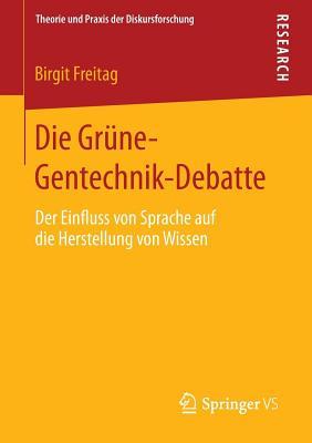 Grune-Gentechnik-Debatte: Der Einfluss Von Sprache Auf Die Herstellung Von Wissen