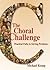 Choral Challenge: Practical Paths to Solving Problems