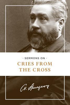 Sermons on the Cries from the Cross