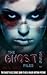 The Ghost Files 3 (The Ghost Files (Book 3))