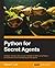 Python for Secret Agents