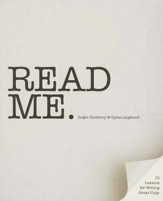 Read Me: 10 Lessons for Writing Great Copy