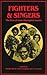 Fighters and Singers: The l...