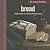 The Easy Kitchen: Bread: Simple recipes for delicious food every day