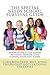The Special Needs SCHOOL Survival Guide: Handbook for Autism, Sensory Processing Disorder, ADHD, Learning Disabilities, & More!