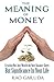 The Meaning of Money: Creat...