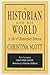 A Historian and His World by Christina Scott