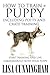 How to Train a Puppy Includ...