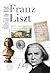 Illustrated Lives Of The Great Composers: Franz Liszt