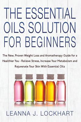 Essential Oils Solution for Beginners (Paperback)