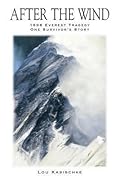 After the Wind: 1996 Everest Tragedy—One Survivor's Story