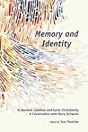 Memory and Identity in Ancient Judaism and Early Christianity: A Conversation with Barry Schwartz (Semeia Studies)