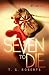 Seven to Die
