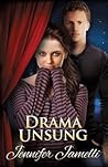 Drama Unsung by Jennifer Jamelli