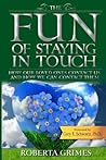 The Fun of Staying in Touch: How Our Loved Ones Contact Us and How We Can Contact Them