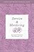 Service and Mentoring: Spiritual Practices for Everyday Life (The Bible and Your Work Study Series)