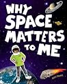 Why Space Matters to Me by Colin Stuart