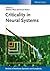 Criticality in Neural Systems (Annual Reviews of Nonlinear Dynamics and Complexity (VCH))