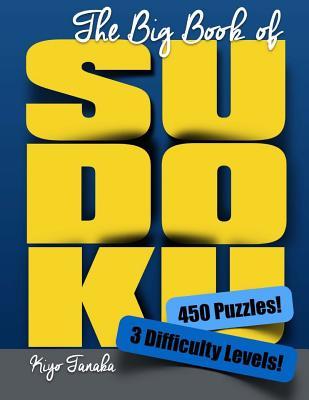The Big Book of Sudoku: 450 Puzzles with 3 Difficulty Levels