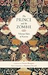 The Prince and the Zombie: Tibetan Tales of Karma