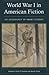 World War I In American Fiction: An Anthology of Short Stories