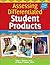 Assessing Differentiated Student Products
