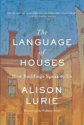 The Language of Houses: How Buildings Speak to Us (Hardcover)