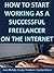 How to Start Working as a Successful Freelancer on the Internet (Business Matters)
