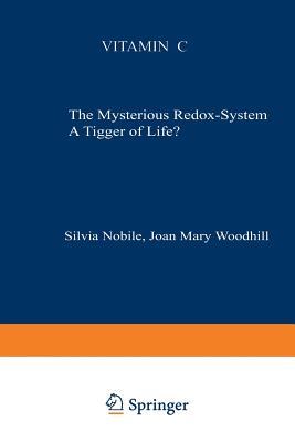 Vitamin C: The Mysterious Redox-System A Trigger of Life?