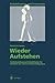 Wieder Aufstehen: Frühbehandlung und Rehabilitation für Patienten mit schweren Hirnschädigungen (Rehabilitation und Prävention) (German Edition)