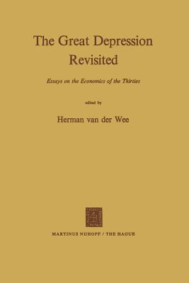 The Great Depression Revisited: Essays on the Economics of the Thirties
