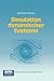 Simulation dynamischer Systeme: Grundwissen, Methoden, Programme (German Edition)