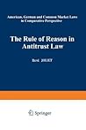 The Rule of Reason in Antitrust Law: American, German and Common Market Laws in Comparative Perspective (Collection Scientifique de la Faculté de droit de l'Université de Liège)