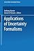 Applications of Uncertainty Formalisms