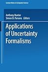 Applications of Uncertainty Formalisms