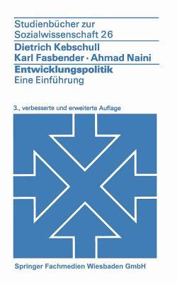Entwicklungspolitik: Eine Einführung (Studienbücher zur Sozialwissenschaft, 26) (German Edition)